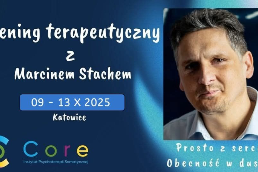 Trening Terapeutyczny z Marcinem Stachem 09-13.10.2025